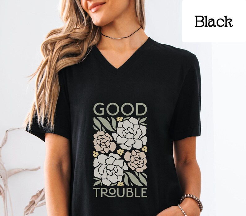 Good Trouble T-Shirt (V-Neck), John Lewis Quote, Civil Rights Anti-Trump Anti-Maga, Fight the Oligarchy, Subtle FDT Protest Resist Tee-Shirt