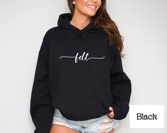 FDT Sweatshirt (10 Colors): Subtle Anti-Trump Feminist Hoodie or Crewneck