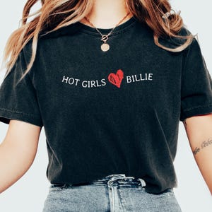 Hot Girls Love Billie Tee - Hit Me Hard Soft Fan Design, HMHS Comfort Colors