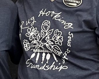 Rug Hooking Friendship T Shirt: see photos for size chart. Unisex sizing