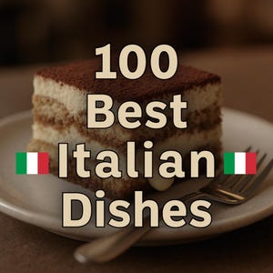100 Best Classic Italian Dishes | Pasta, Risotto, Antipasti, Sauces & Bakes | Traditional Italian Recipes | Printable PDF Cookbook