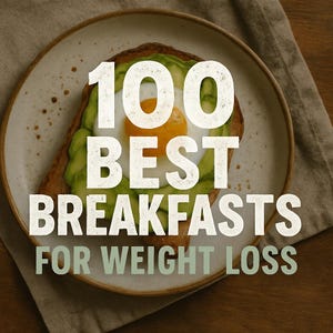100 Best Breakfast Recipes for Weight Loss | Low-Calorie High-Protein Meals, Quick Clean Eating Ideas, Healthy Morning Cookbook PDF