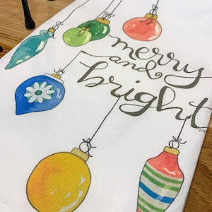 Merry & Bright Christmas ornaments towel, flour sack towel, Christmas gift, Hostess gift, Christmas Kitchen decor, Kitchen towel