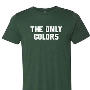 The Only Colors - Michigan State University Spartans