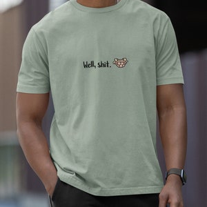 Well Shit Turtle Comfort Colors® T-Shirt, Funny Turtle Shirt, Cute Turtle Shirt, Shirt for Women, Shirt for Men, Shirt for Teen, Funny Gift