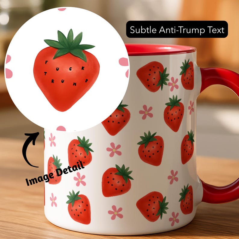 Subtle Fuck Trump Mug | Anti MAGA Democrat Gift | Political Activism Coffee Cup | Liberal Feminist Mug | FDT | Resist Fascism Strawberry Mug