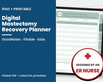 Puede incluir: Un planificador digital de recuperación de mastectomía para iPad e impresión, con un registro de drenaje quirúrgico en una interfaz verde. Incluye una insignia circular roja con una cruz y el texto DESIGNED BY AN ER NURSE.