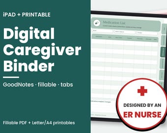 Puede incluir: Una carpeta digital para cuidadores en la pantalla de una tableta, con una plantilla de lista de medicamentos con pestañas. El texto dice Digital Caregiver Binder, iPad + Printable, GoodNotes, fillable, tabs, Fillable PDF + Letter/A4 printables y Designed by an ER Nurse.