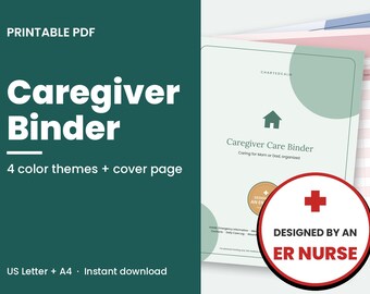 Puede incluir: Una carpeta de cuidados en PDF imprimible con una portada que muestra un icono de casa y el texto Caregiver Care Binder Caring for Mom or Dad, organized. Una insignia circular muestra una cruz roja y el texto DESIGNED BY AN ER NURSE.