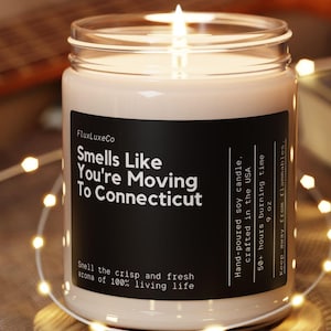 Personalized Smells Like You&#39;re Moving To Connecticut Soy Wax Candle, Moving To Connecticut Gift, Connecticut Candle Gift, 9oz. Candle Gift