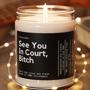 See You In Court Bitch Graduation Gift Future Candle Lawyer Gift Law School Graduate Law School Gift Law School Grad Bar Exam Law Graduation
