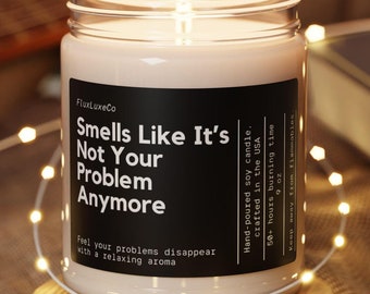Funny Retirement Candle: "Smells Like It's Not Your Problem Anymore"
