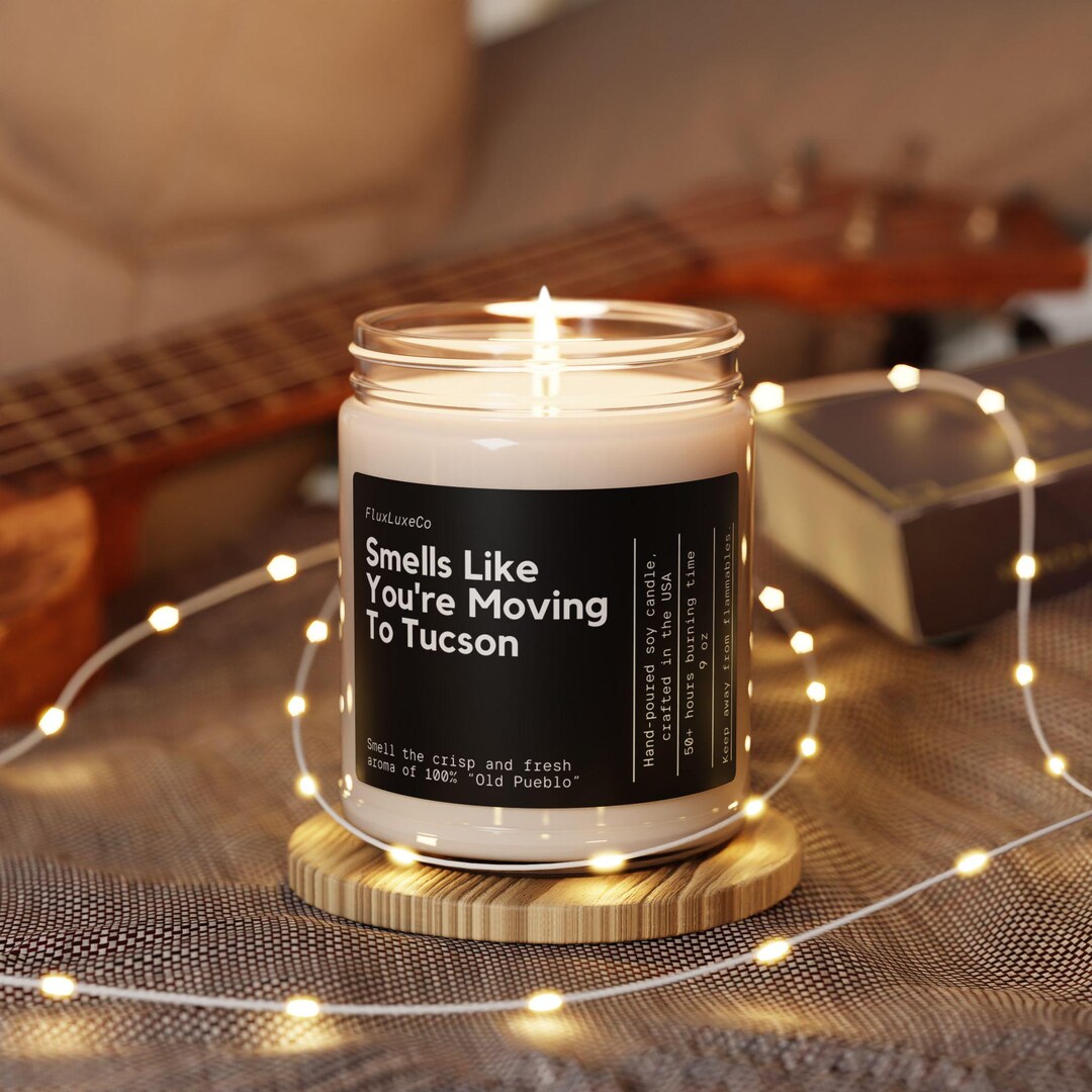 Personalized Smells Like You're Moving to Tucson Arizona Soy Wax