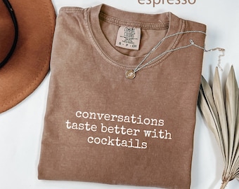 Comfort Colors® Cocktail Lover Shirt, Funny Drinking Shirt, Bartender Gift Shirt, Cocktail Quote Shirt, Girls Night Out Shirt, Alcohol Shirt
