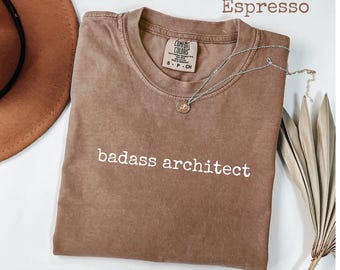 T-shirt Comfort Colors® Badass Architect, maglietta grafica Architect Life, maglietta Designer Pride, idea regalo per professionisti creativi