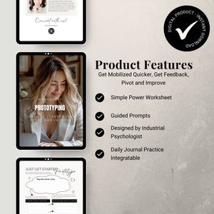 May include: A digital product featuring a worksheet titled "Prototyping: Just Get Started, Then Pivot and Improve". The worksheet is designed to help users get mobilized quicker, get feedback, and improve their ideas. The product also includes guided prompts, daily journal practice, and is designed by an industrial psychologist.