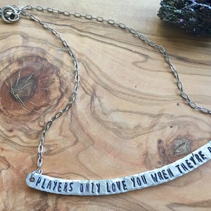 Fleetwood Mac Hand Hammered necklace ~ stevie nicks style ~ metal stamped ~ players only love you when they're playing