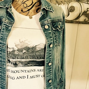 John Muir  ~ super soft 100% cotton t shirt ~ the mountains are calling and I must go ~ hiking ~ nature