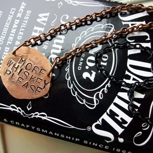 Whiskey lovers ~ Copper necklace Hand Stamped "More Whiskey Please" cocktail hour