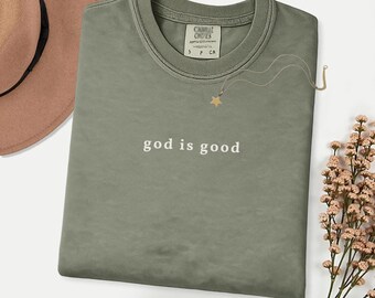 Comfort Colors God Is Good Shirt, Christian Faith Tee, Neutral Religious Gift