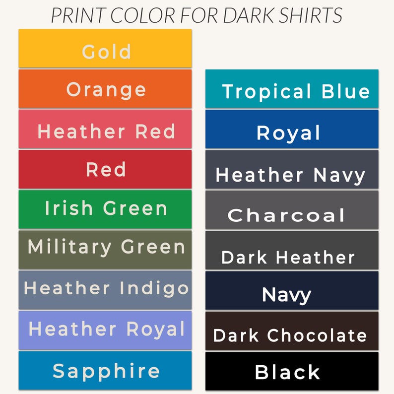 May include: A color chart for dark shirts, featuring a variety of print colors. The chart includes colors like Gold, Orange, Red, Irish Green, and Navy. The text "PRINT COLOR FOR DARK SHIRTS" is at the top.