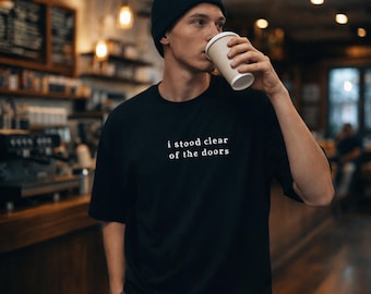Comfort Colors I Stood Clear of the Doors T-shirt, Funny Transit Humor, Minimalist Style, Modern Basics, Daily Essential, Urban Fashion