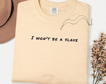 Comfort Colors I Won't Be A Slave Shirt, Freedom Graphic Tee, Empowerment Statement, Anti-System T-Shirt, Motivational Quote, Liberty Gift