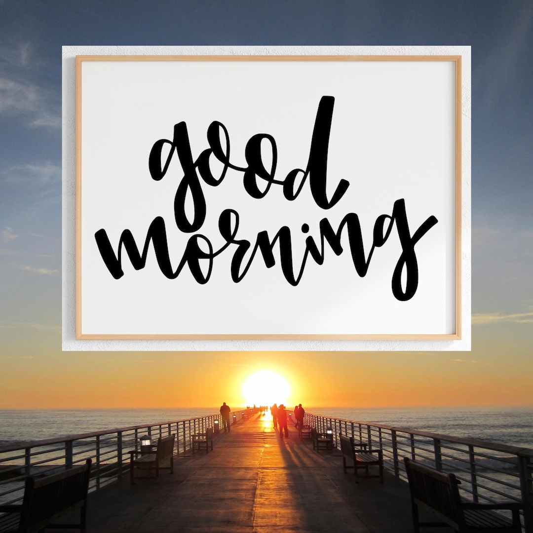 Good Morning Hand Lettered Good Morning Hand Drawn Art Print: Happy Saying, Hand Lettered (digital ...