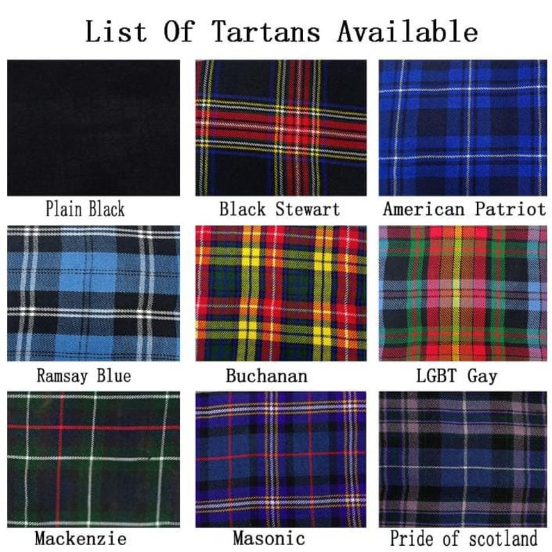 May include: A selection of nine different tartan patterns, including plain black, black Stewart, American Patriot, Ramsay Blue, Buchanan, LGBT Gay, Mackenzie, Masonic, and Pride of Scotland.