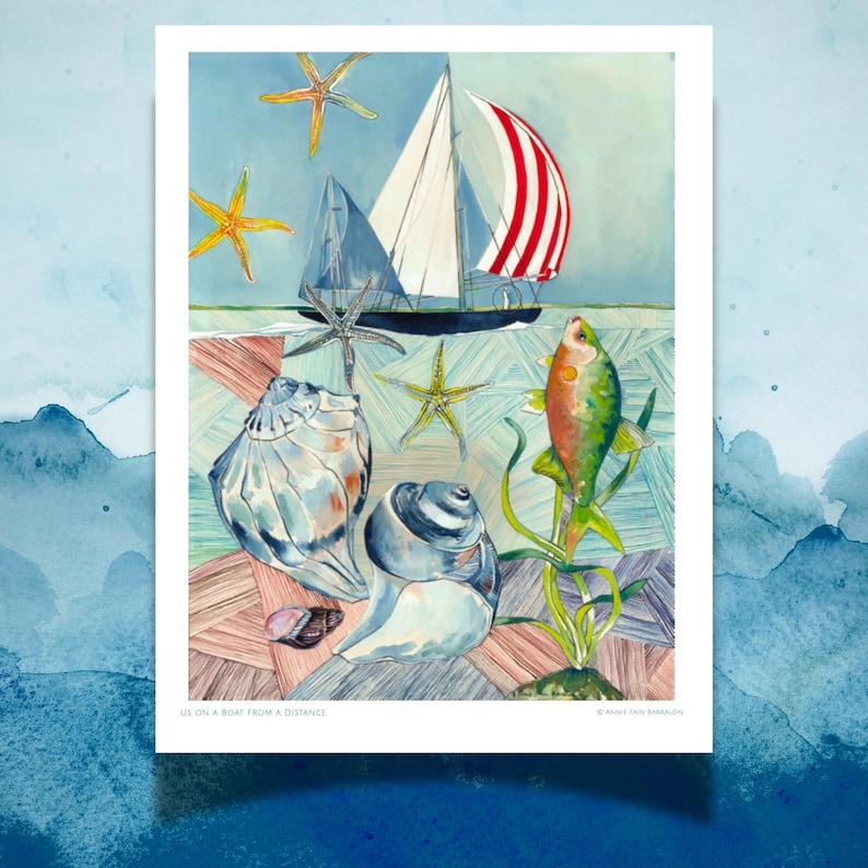 May include: A watercolor print featuring a sailboat with red and white striped sails on a blue sea, surrounded by yellow starfish, two large seashells, and a green fish swimming among seaweed. The text reads US ON A BOAT FROM A DISTANCE.
