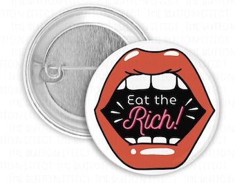 Eat The Rich Pinback Button: Anti-Capitalist Political Activism