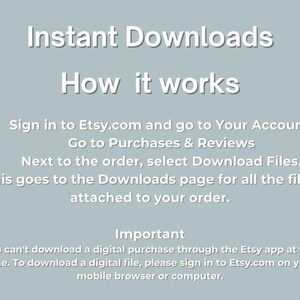 May include: A light gray graphic with white text explaining how to download digital files from Etsy. The text includes instructions on how to access the files after purchase, and a note about downloading on a mobile browser.