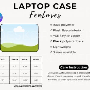 May include: Laptop case with a landscape design, made of 100% polyester with a plush fleece interior and a YKK 5 nylon zipper. Available in 3 sizes: 12" (11.3" x 8.39" x 0.91"), 13" (12.8" x 9.29" x 0.91"), and 15" (14.41" x 10.08" x 0.91").