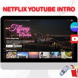 May include: A computer monitor shows a custom Netflix and YouTube intro design. The screen displays a night cityscape with the text "Tiffany Diaries" in pink neon. Additional elements include a Canva logo, a YouTube icon, a remote, and popcorn.