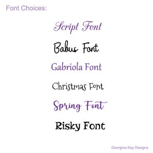 May include: A white background displays a list of font choices in various styles and colours. The fonts include Script Font, Babus Font, Gabriola Font, Christmas Font, Spring Font, and Risky Font. The text "Font Choices" is at the top.