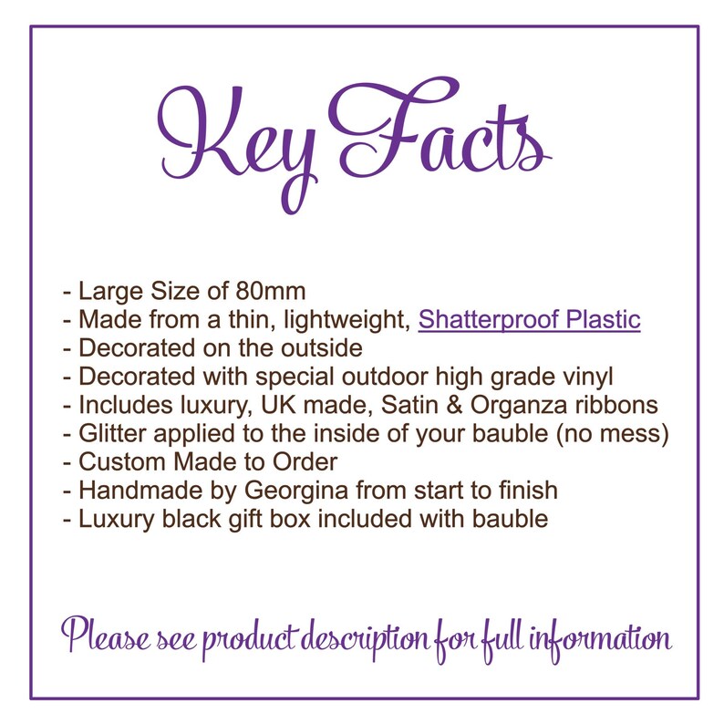May include: A white background with purple text detailing product features. The text includes "Key Facts," a size of 80mm, shatterproof plastic, outdoor vinyl decoration, and UK-made ribbons. It also mentions custom orders and a luxury black gift box.