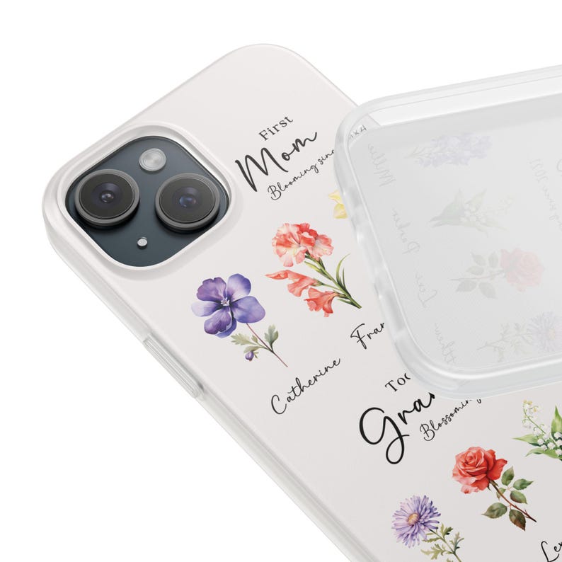 May include: White iPhone case with a floral design and the text "First Mom Blooming since" and "Catherine Frances To The Gra Blossoms".