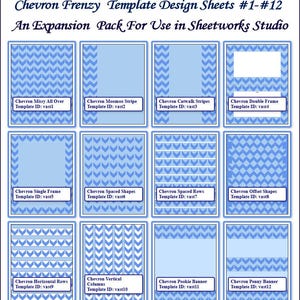 May include: A set of 12 blue and white chevron design templates for Sheetworks Studio. Each template has a different chevron pattern or frame, with titles such as "Missy All Over" and "Double Frame".