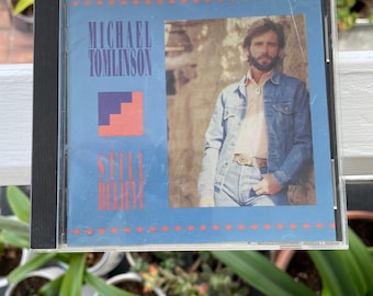 Michael Tomlinson: cd; Still Believe, 10 Tracs, Mesa Records, 1987