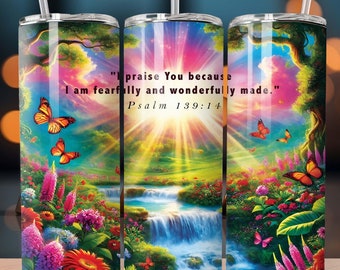 Psalm Bible Verse: I Praise You Because I Am Fearfully And Wonderfully Made; Design 20oz Straight Tumbler Wrap Design Digital Download PNG