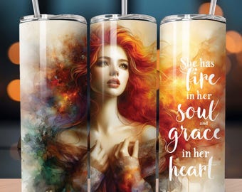 She Has Fire In Her Soul And Grace In Her Heart Woman Motivation Design 20oz Straight Sublimation Tumbler Wrap Digital Download PNG