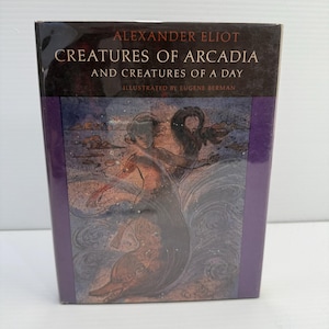 Creatures of Arcadia - A. Eliot - 1967 Vintage Book