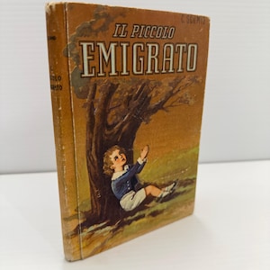 Il Piccolo Emigrato - C. Schmid - Libro d&#39;epoca del 1946