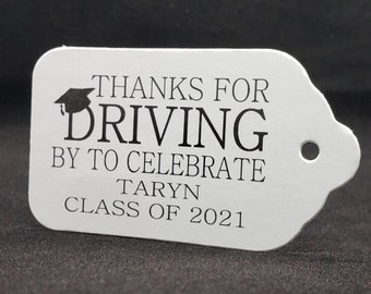 Thanks for Driving by to Celebrate (my MEDIUM) 1 3/8" x 2 1/2" Personalized Graduation Favor Tag choose your amount