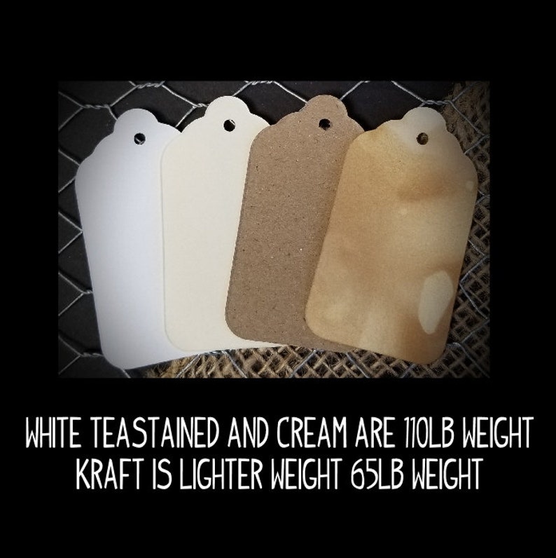 May include: Four gift tags in different colors and textures. White tea stained, cream, kraft, and a brown tag.  White tea stained and cream are 110lb weight. Kraft is lighter weight 65lb weight.