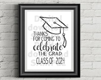 Thanks for Coming to Celebrate the Grad Class of 2024 Graduation Digital Download Sign