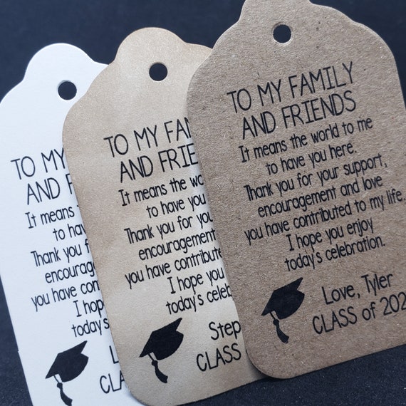 To My Family and Friends (my MEDIUM, LARGE or SMALL tag) Personalized Graduation class of Favor Tag We or Our can be used (B123)