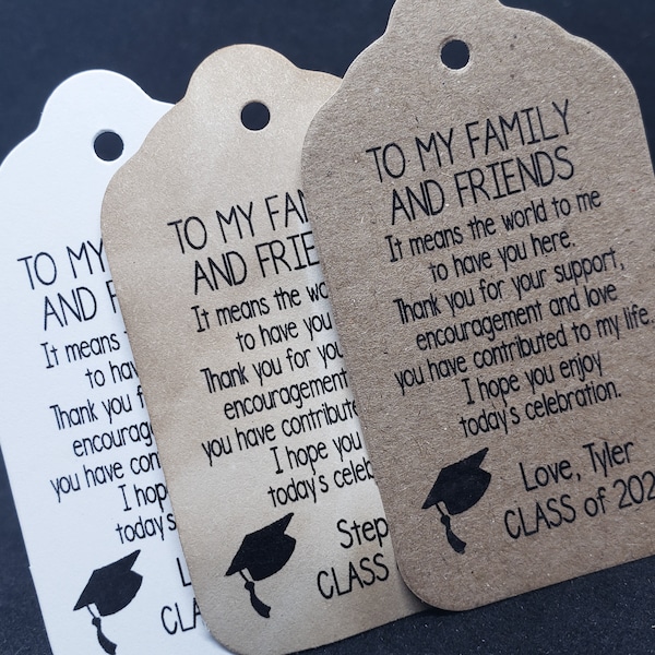 To My Family and Friends (my MEDIUM, LARGE or SMALL tag) Personalized Graduation class of Favor Tag Choose your amount We or Our can be used