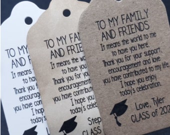 To My Family and Friends (my MEDIUM, LARGE or SMALL tag) Personalized Graduation class of Favor Tag Choose your amount We or Our can be used