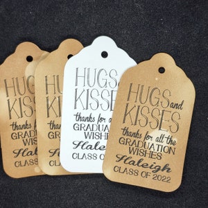 Hugs and Kisses Thanks for all the Graduation Wishes my MEDIUM, LARGE or SMALL tag Personalized Graduation Favor Tag Choose your amount image 1